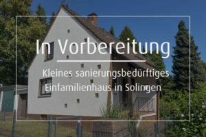 Kleines, sanierungsbedürftiges Einfamilienhaus in schöner Lage von Solingen